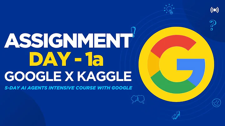 Day 1a Assignment Explained: From Prompt to Action | Google x Kaggle 5-Day AI Agents Intensive |