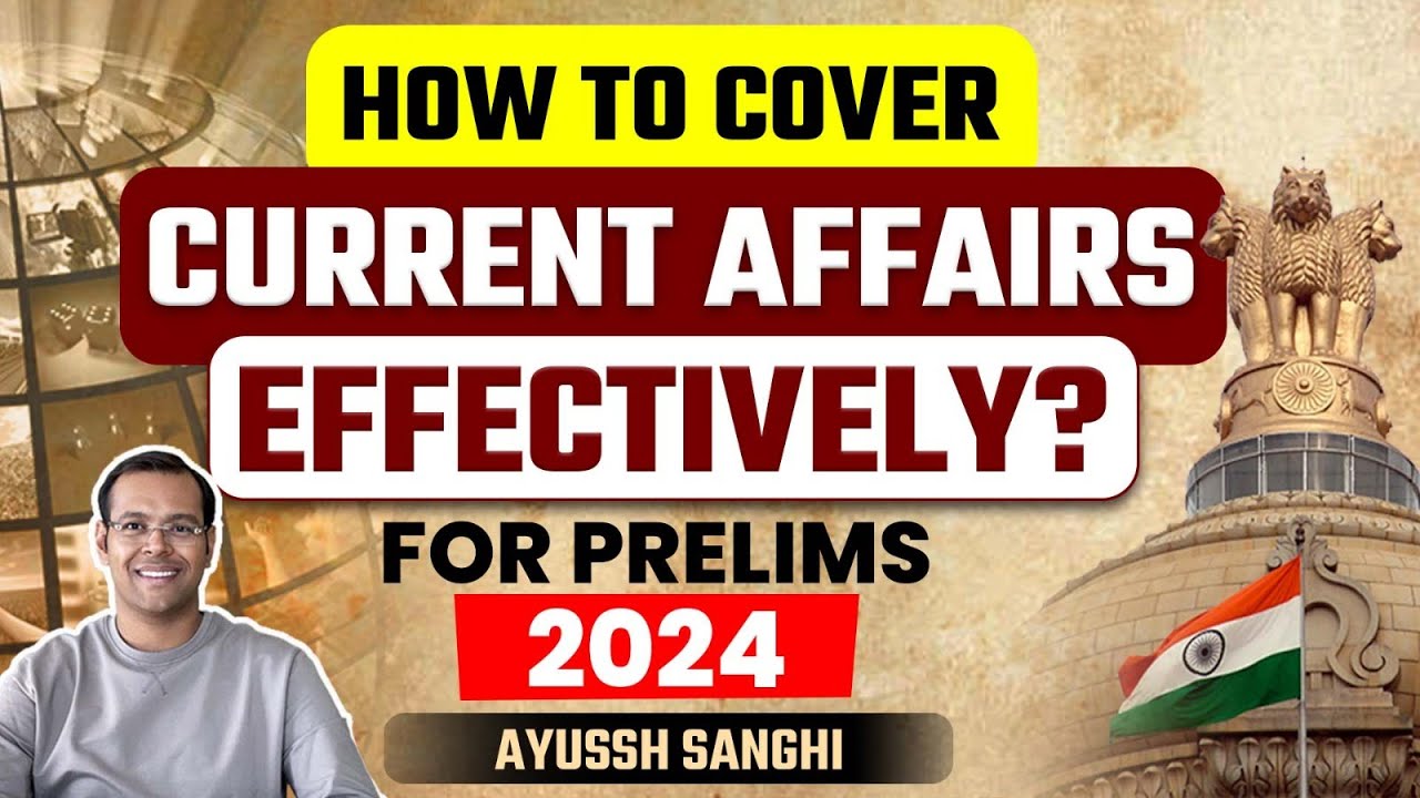 UPSC Prelims 2024 Current Affairs | How to Cover Current Affairs for ...