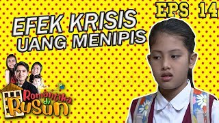 Efek Semuanya Krisis, Uang Jajanpun Makin Menipis - Romantika di Rusun Eps 14 PART 2