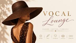 Vocal Lounge — Soft Sounds for Gentle Souls | 1 Hour Lounge Mix screenshot 5