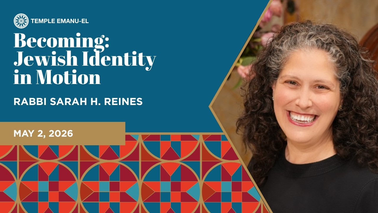 Becoming: Jewish Identity in Motion | Rabbi Sarah Reines | May 2, 2026