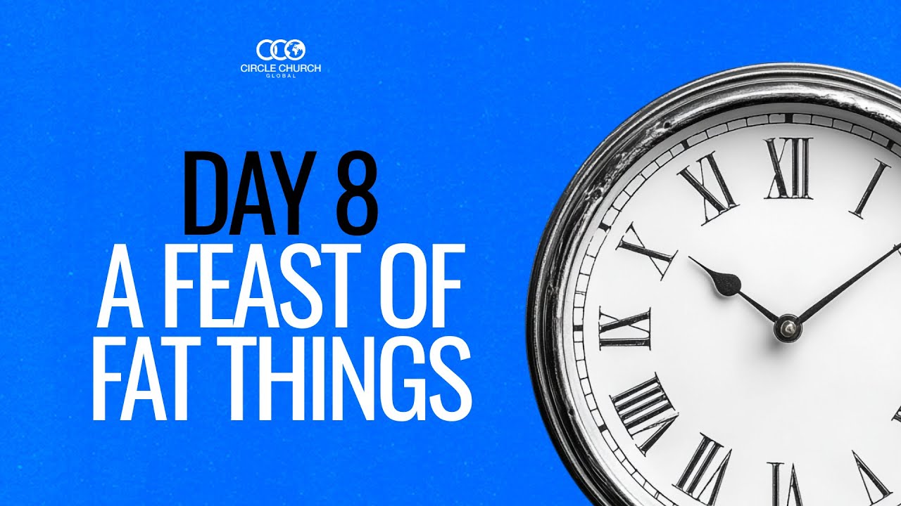 DAY 8 || A FEAST OF FAT THINGS || FASTING AND PRAYER WITH POCO ‪@pocothesage‬​