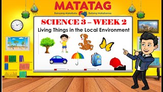 TERM 2 Science3 Week 2- Characteristic of Living and Non Living Things