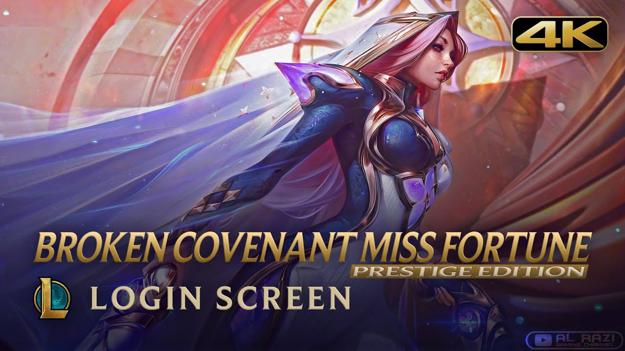 Prestige Broken Covenant Miss Fortune | 4K Login Screen - League of