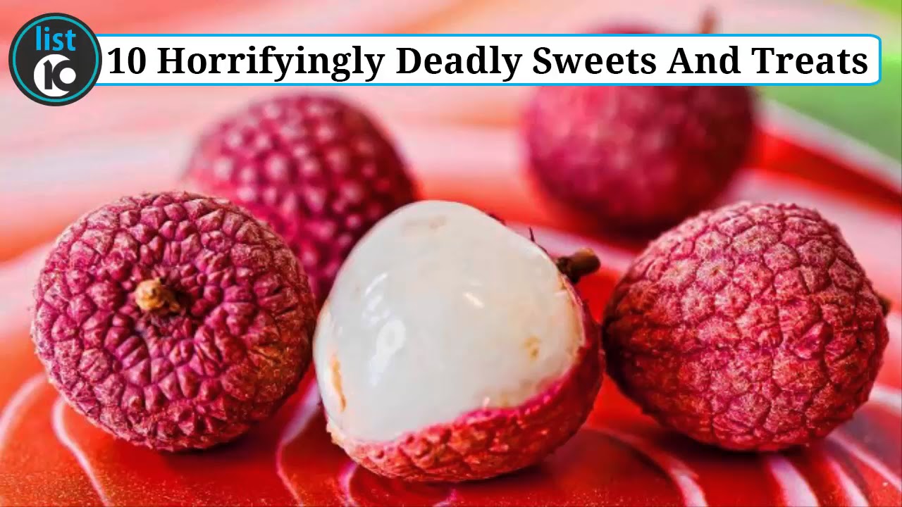 10 Horrifyingly Deadly Sweets And Treats | list 10 - YouTube