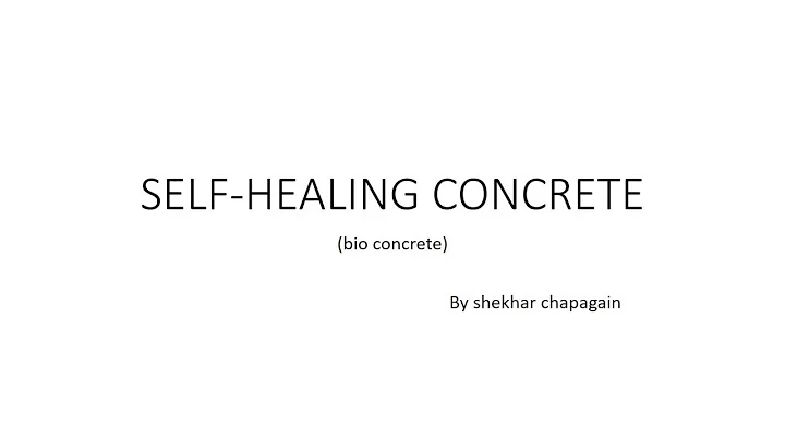 SELF HEALING CONCRETE