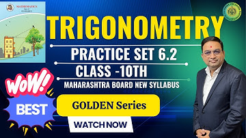 Trigonometry | Practice Set 6.2 | Class 10th Maharashtra Board New Syllabus Part 3