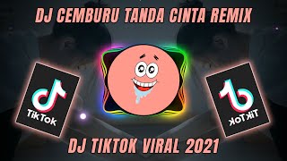 DJ TIK TOK VIRAL 2021 - DJ CEMBURU TANDA CINTA REMIX || DJ REMIX TIKTOK TERBARU 2021