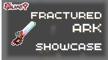 Fractured Ark - Terraria Calamity Mod (Simple Weapon Showcase)