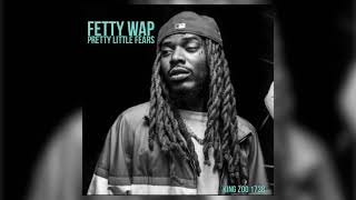 Fetty Wap - Pretty Little Fears [Official Zoomix]