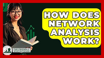 How Does Network Analysis Work? - The Friendly Statistician