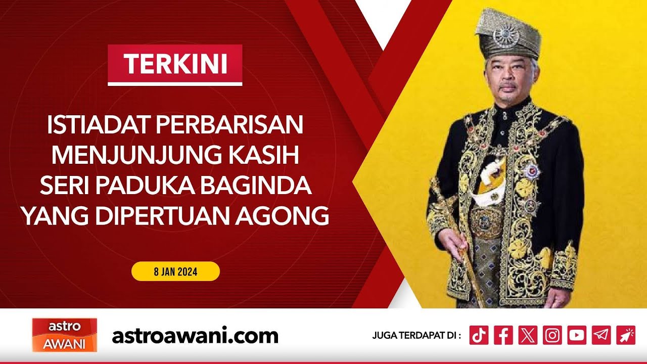 [LANGSUNG] Istiadat Perbarisan Menjunjung Kasih Seri Paduka Baginda YDPA | 8 Jan 2024