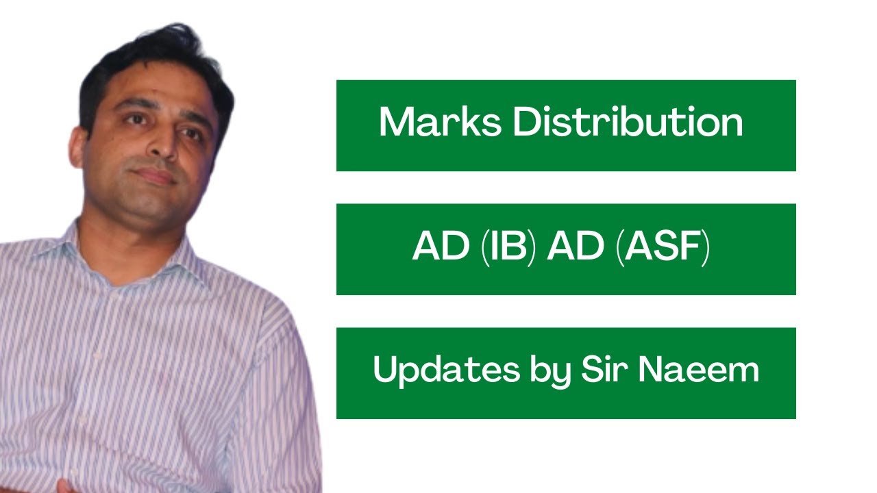Marks Distribution | AD (IB) AD (ASF) | Updates by Sir Naeemullah Mahar ...