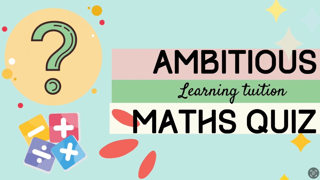 11 Plus Maths Quiz- See If You Can Answer It! /ambitious Learning ...
