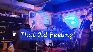 That Old Feeling(Sammy Fain) | 정성재트리오