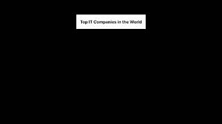 Top IT Companies in The World! #pythondeveloper #coding #programming #informationtechnology #shorts