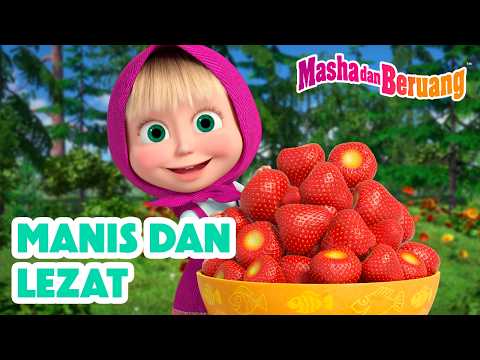 😋🍓 Manis dan Lezat 🍭🧁 Episode Baru 6 Maret! 🎬 Koleksi kartun 👧 Masha dan Beruang
