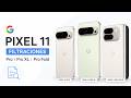 SABEMOS TODO de los GOOGLE PIXEL 11, PRO, XL Y FOLD