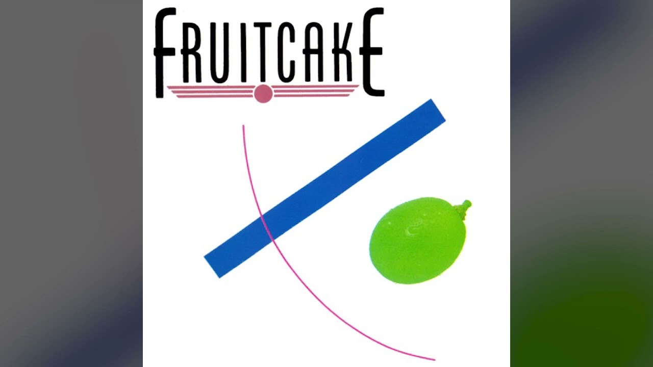1983] Fruitcake – Fruitcake [Full Album] - YouTube
