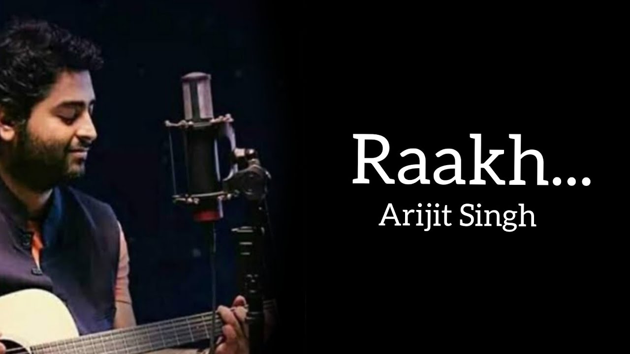 Arijit Singh: Raakh [LYRICAL VIDEO SONG ] / shubh mangal zyada savdhan
