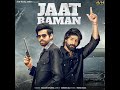 Jaat Baman Mp3 Song