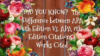 DID YOU KNOW  The Difference between APA 6th Edition Vs. APA 7th Edition Citations | Works Cited