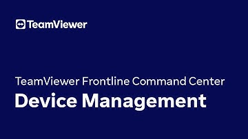 TeamViewer Frontline – Command Center: Device Management