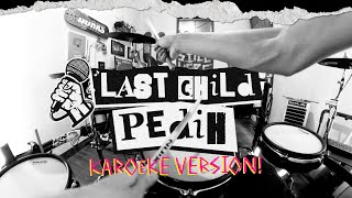 LAST CHILD - Pedih 'Pop Punk' (Karoeke Versions)