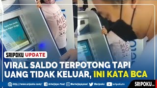 Viral Saldo Terpotong tapi Uang Tidak Keluar, Ini Kata BCA