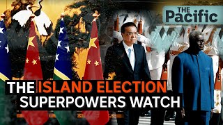 Why are superpowers watching the Solomon Islands election? | The Pacific
