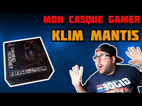 MON NOUVEAU CASQUE GAMER KLIM MANTIS!