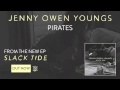 Jenny Owen Youngs - Pirates (Slack Tide EP)