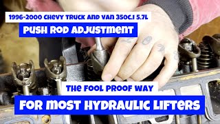 1996- 2000 Hydraulic lifter 5.7 V-8 push rod & rocker arm adjustment on a 97 Chevy Tahoe
