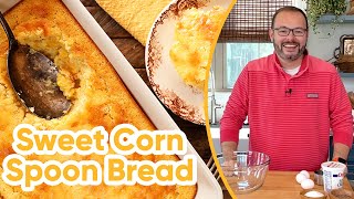 Sweet Corn Spoon Bread - Recipe by Blackberry Babe