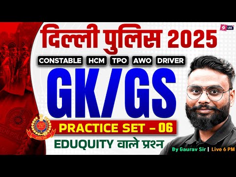 Delhi Police Practice Set 2025 | Delhi Police GK GS Classes 2025 by Gaurav Sir | Testbook #6