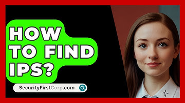 How To Find IPs? - SecurityFirstCorp.com