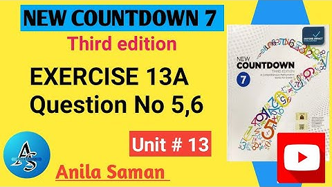 New Countdown 7 Ex 13A Q#5,6, NEW COUNTDOWN 7 EXERCISE 13A Q#5,6,new Countdown 7 ex 13A