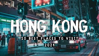 10 Best Places to Visit In Hong Kong 2024  FIRST TIME IN HONG KONG