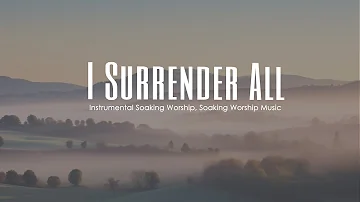 I Surrender All: Prophetic Cello & Piano Worship, Background Prayer Music