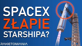 SpaceX ZŁAPIE Starshipa w Tym Roku?