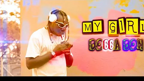 Dobba Don - My Girl Gushidende (Official Music Video)