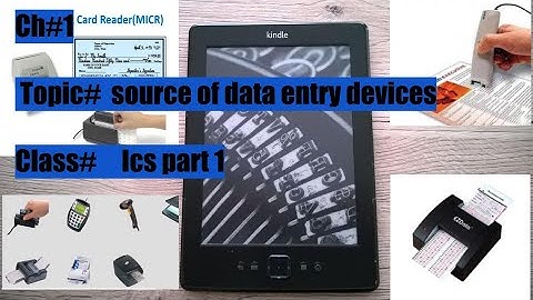 ch#1 computer science ics part 1#source input devices# computer value#source data entry devices