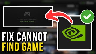 How To Fix GeForce Not Detecting & Finding Games - Full Tutorial