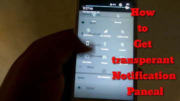 How to get Transparent Notification Panel on Any Android Device