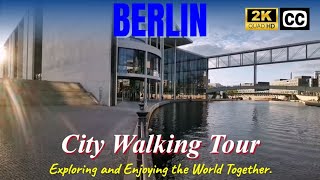 Berlin City Walk in [2K] with [CC] and chapters (skip to favorite part) including the New Parliament