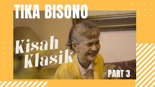 Tika Bisono : Berhenti Nyanyi Saat di Puncak Karier, Alasannya? | #kisahklasiktalkshow Eps 1 Part 3