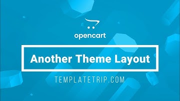 Install Other Theme Layouts - OpenCart Help - TemplateTrip