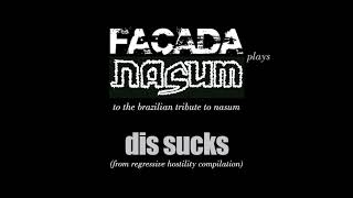 Facada | Dis Sucks (nasum)