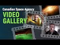 Canadian Space Agency video gallery