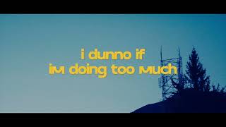 junee - too much? (Lyric Video)